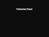 PDF Pollination Power  Read Online