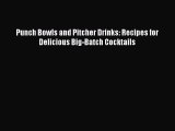 Download Punch Bowls and Pitcher Drinks: Recipes for Delicious Big-Batch Cocktails  EBook