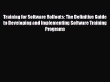 [PDF] Training for Software Rollouts: The Definitive Guide to Developing and Implementing Software