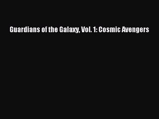 PDF Guardians of the Galaxy Vol. 1: Cosmic Avengers  EBook