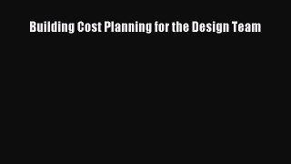 Download Building Cost Planning for the Design Team  EBook