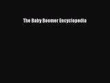 [PDF] The Baby Boomer Encyclopedia Read Online