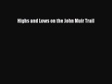 Read Highs and Lows on the John Muir Trail Ebook Online