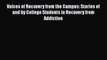 [PDF] Voices of Recovery from the Campus: Stories of and by College Students in Recovery from