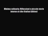 Download Minima culinaria: Riflessioni e piccole storie intorno al cibo (Italian Edition)
