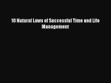 Read 10 Natural Laws of Successful Time and Life Management Ebook Free