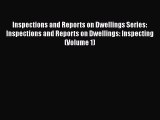 PDF Inspections and Reports on Dwellings Series: Inspections and Reports on Dwellings: Inspecting
