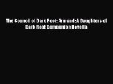 Read The Council of Dark Root: Armand: A Daughters of Dark Root Companion Novella Ebook Free