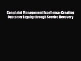[PDF] Complaint Management Excellence: Creating Customer Loyalty through Service Recovery Read