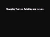 [PDF] Shopping Tourism Retailing and Leisure Read Online