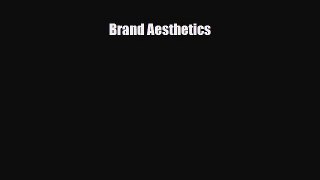 [PDF] Brand Aesthetics Read Full Ebook