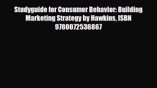 [PDF] Studyguide for Consumer Behavior: Building Marketing Strategy by Hawkins ISBN 9780072536867