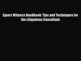 Read Expert Witness Handbook: Tips and Techniques for the Litigations Consultant Ebook Free