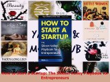 Download  How to Start a Startup The Silicon Valley Playbook for Entrepreneurs  Read Online