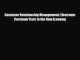 [PDF] Customer Relationship Management: Electronic Customer Care in the New Economy Download