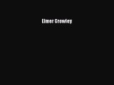 Read Elmer Crowley Ebook Free