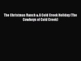 [PDF] The Christmas Ranch & A Cold Creek Holiday (The Cowboys of Cold Creek) [Download] Full