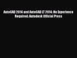 [Download] AutoCAD 2014 and AutoCAD LT 2014: No Experience Required: Autodesk Official Press