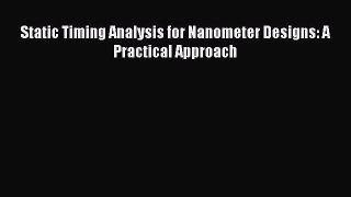 [PDF] Static Timing Analysis for Nanometer Designs: A Practical Approach [PDF] Full Ebook