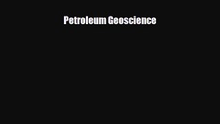 [PDF] Petroleum Geoscience Read Online