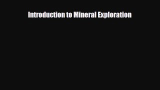 [PDF] Introduction to Mineral Exploration Download Online