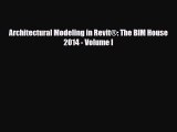 [Download] Architectural Modeling in Revit®: The BIM House 2014 - Volume I [Read] Full Ebook
