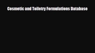 [PDF] Cosmetic and Toiletry Formulations Database Read Online