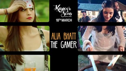 Kapoor & Sons | Alia Bhatt: The Gamer