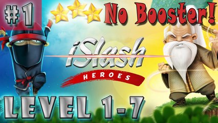 #1| iSlash Heroes Gameplay | Level 1 2 3 4 5 6 7 | No Booster 3 Stars Android iOS  Walkthrough