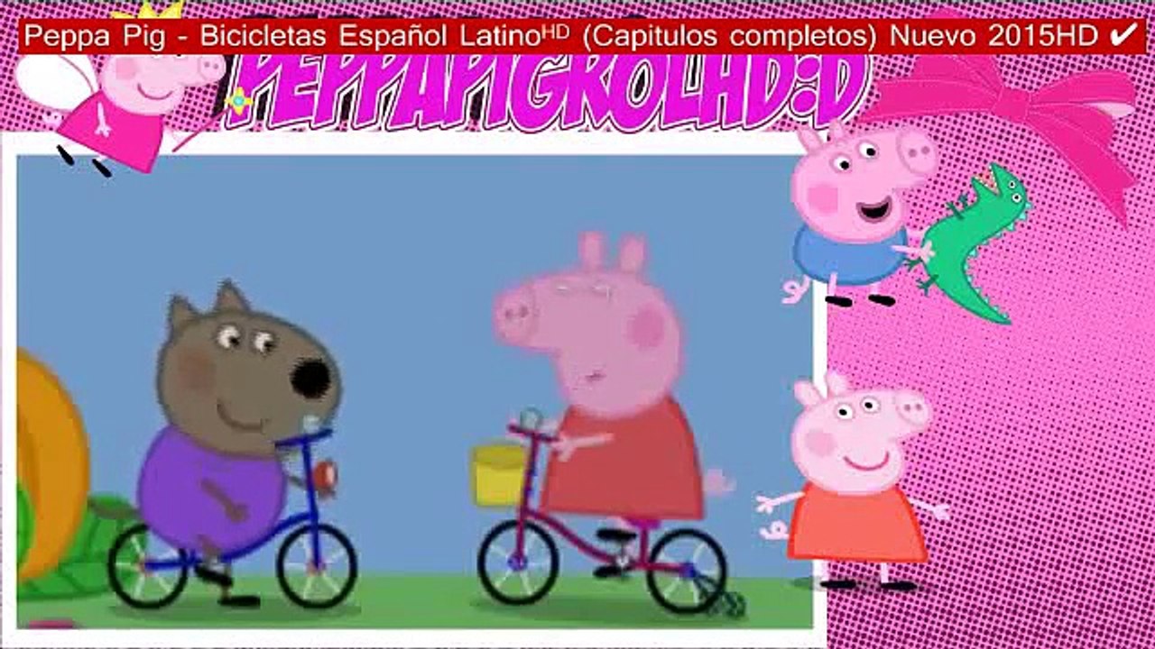 Peppa Pig - Bicicletas Español Latinoᴴᴰ (Capitulos completos) Nuevo 2015HD ✔