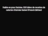 PDF Faible en gras Cuisine: 333 idées de recettes de calories (Cuisine Saine) (French Edition)