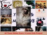 Download  All These Hidden Scars A Loose Ends Prequel  EBook
