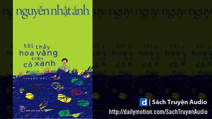 Audio truyện Tôi thấy hoa vàng trên cỏ xanh, Phần 4