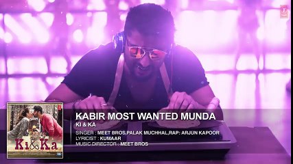 KABIR MOST WANTED MUNDA Full Song (Audio)  KI & KA  Arjun Kapoor, Kareena Kapoor