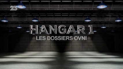 Hangar 1 : Les Dossiers OVNI - S02E02 - Les Hommes en Noir