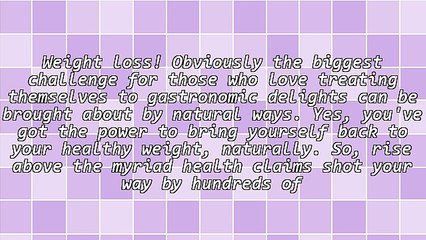 Natural Cures That Work Wonders For Your Weight Loss Dreams