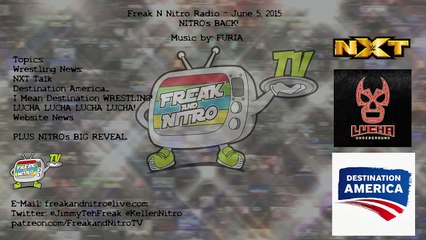 Freak N Nitro Radio - Nitro's Back!