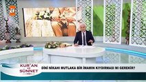 İslamın kadına bakışı - Nihat Hatipoğlu ile Kuran ve Sünnet 90. Bölüm - atv