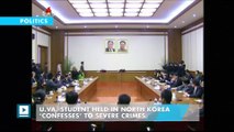 U.Va. student held in North Korea ‘confesses’ to severe crimes
