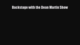 Download Backstage with the Dean Martin Show Ebook Online