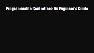 [PDF] Programmable Controllers: An Engineer's Guide Read Online
