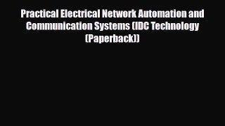 [PDF] Practical Electrical Network Automation and Communication Systems (IDC Technology (Paperback))