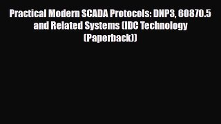 [PDF] Practical Modern SCADA Protocols: DNP3 60870.5 and Related Systems (IDC Technology (Paperback))