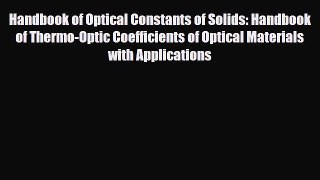 [PDF] Handbook of Optical Constants of Solids: Handbook of Thermo-Optic Coefficients of Optical