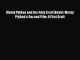 Read Monty Python and the Holy Grail (Book): Monty Python's Second Film: A First Draft Ebook