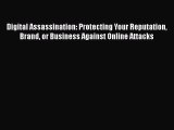 PDF Digital Assassination: Protecting Your Reputation Brand or Business Against Online Attacks