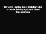 PDF The Tasti D-Lite Way: Social Media Marketing Lessons for Building Loyalty and a Brand Customers