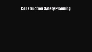 PDF Construction Safety Planning Free Books