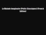 [PDF Download] Le Malade Imaginaire (Petits Classiques) (French Edition) [Read] Online