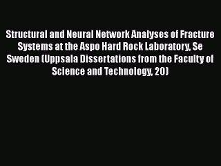 Ebook Structural and Neural Network Analyses of Fracture Systems at the Aspo Hard Rock Laboratory